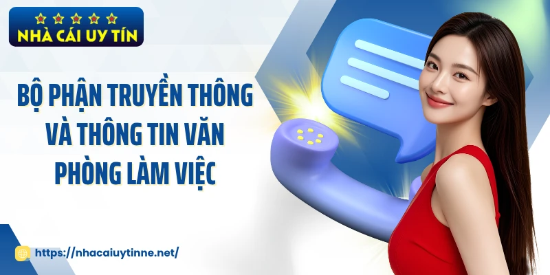 Bộ phận truyền thông và thông tin văn phòng làm việc