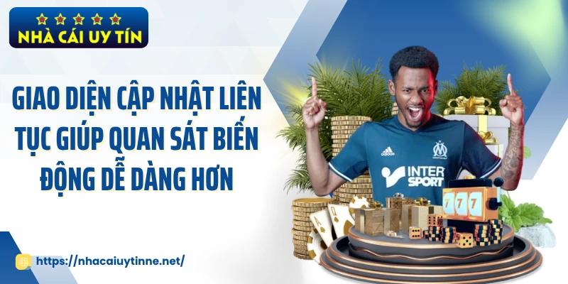 Giao diện cập nhật liên tục giúp quan sát biến động dễ dàng hơn